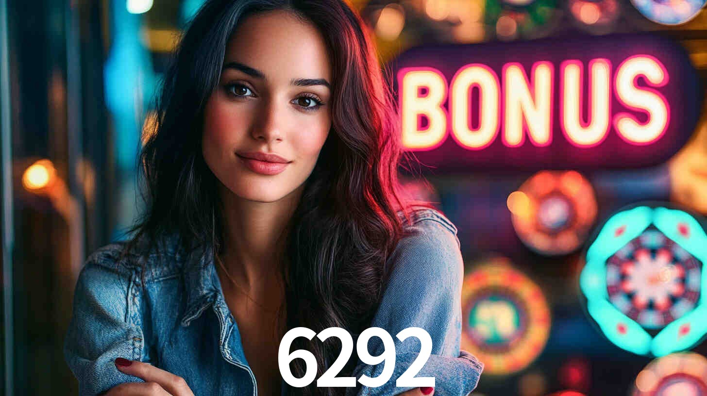 Bônus Generosos e Exclusivos no 6292 para Você!